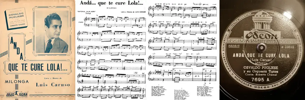 Partition et disque de Andá que te cure Lola 1947-12-01 - Orquesta Osvaldo Pugliese con Roberto Chanel, parole et musique de Luis Caruso