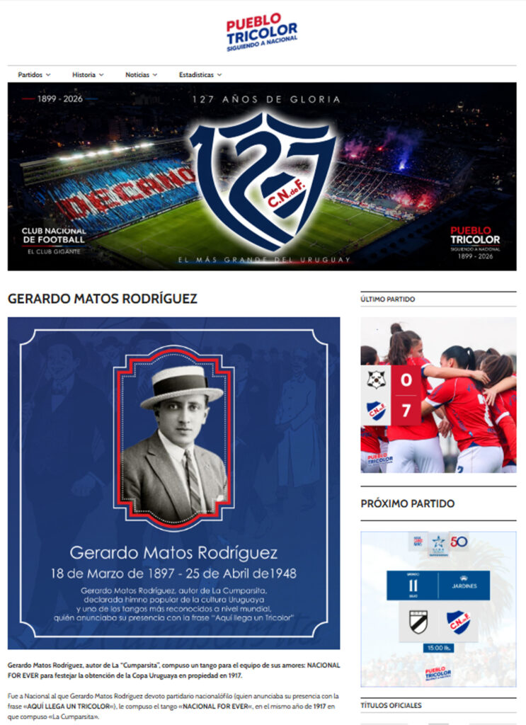 On peut lire dans cet article "Gerardo Matos Rodríguez, autor de La Cumparsita, compuso un tango para el equipo de sus amores: NACIONAL (FOR EVER) para festejar la obtención de la Copa Uruguaya en propiedad en 1917”.