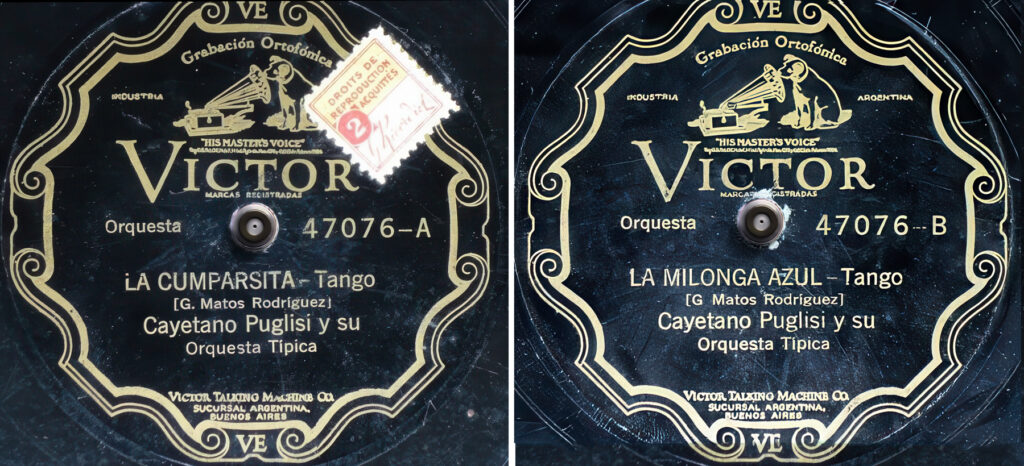La Cumparsita sur la face A et La Milonga azul sur la face B du disque Victor 47076 enregistré par Cayetano Puglisi. Petit détail, on remarquera que l'étiquette autour de l’axe est plus décollée du côté de la face B. C'est que la face A, La Cumparsita, a été plus écoutée…